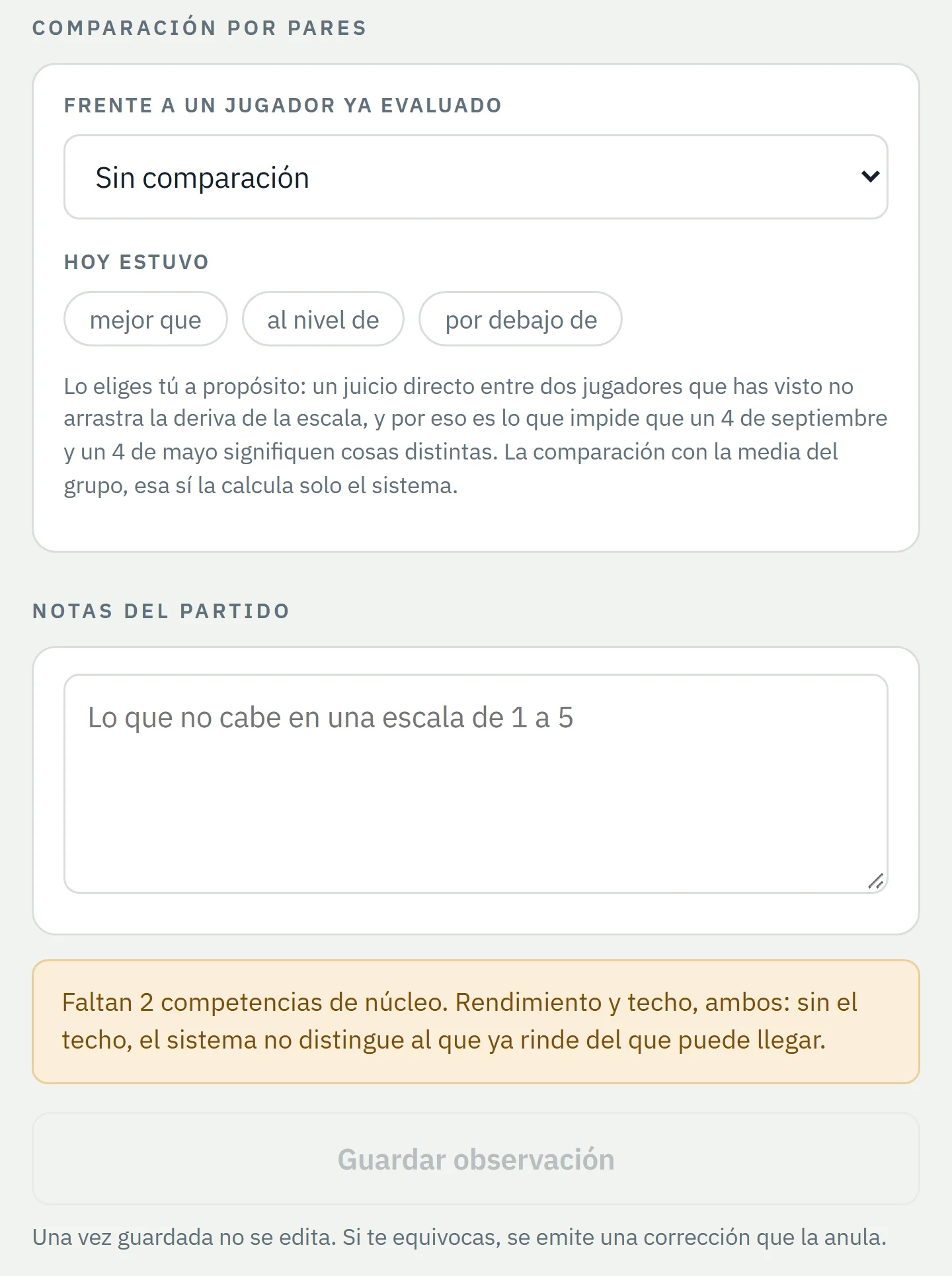 Final de la pantalla de evaluación de OJE·O: selector de comparación por pares frente a un jugador ya evaluado, con las opciones mejor que, al nivel de y por debajo de; notas del partido; y un aviso de que faltan dos competencias de núcleo con el botón de guardar desactivado.